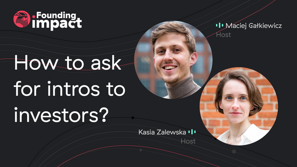 Founding Impact: How to ask for intros to investors?