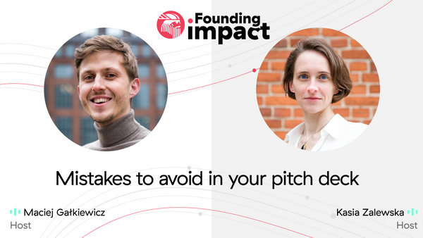 Founding Impact: Mistakes to avoid in your pitch deck