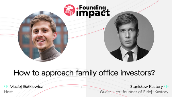 Founding Impact: How to approach family office investors?