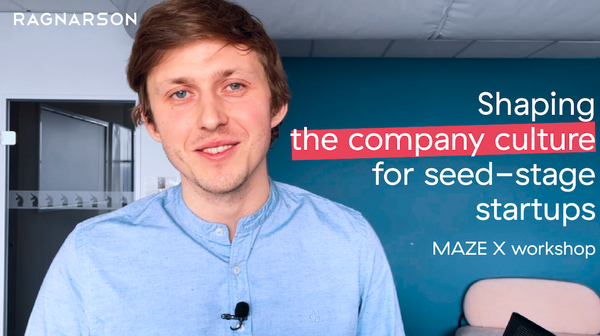 Shaping the company culture for seed-stage startups - MAZE X workshop