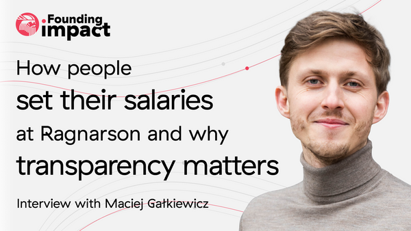 Founding Impact: How people set their salaries at Ragnarson and why transparency matters - interview with Maciej Gałkiewicz