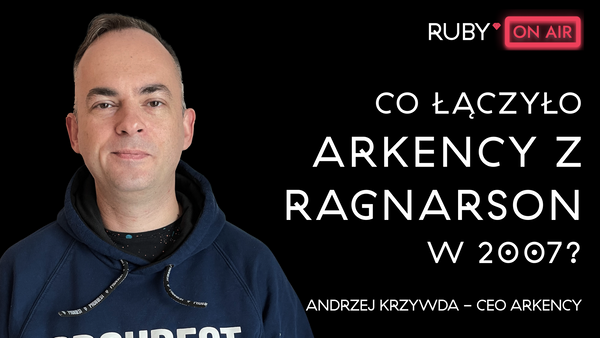 Ruby on Air: Andrzej Krzywda - Król DDD opowiada o początkach Ruby w Polsce.