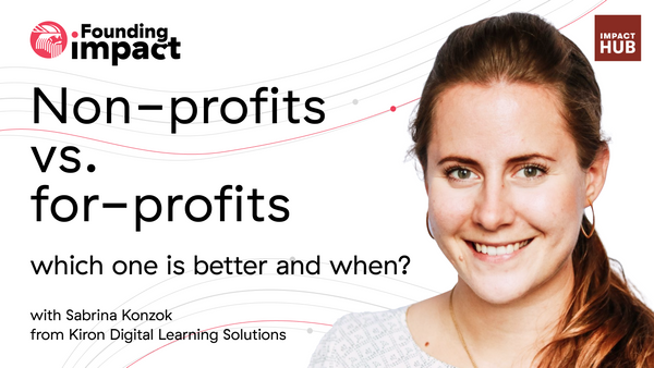 Founding Impact: Non-profits vs. for-profits with Sabrina Konzok from Kiron Digital