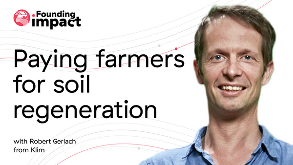 Founding Impact: How business model innovation and software boost regenerative agriculture?