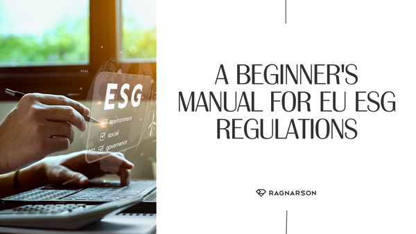 A Beginner's Manual for EU ESG Regulations