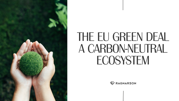 The EU Green Deal  A Carbon-Neutral Ecosystem