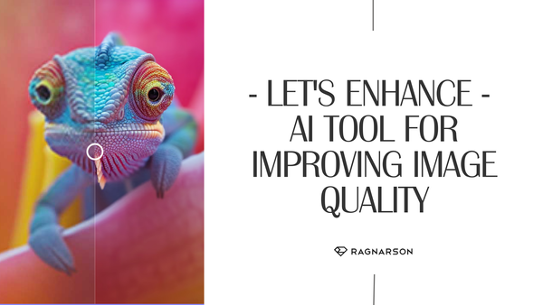 Let's Enhance - an Advanced AI Tool for Improving Image Quality